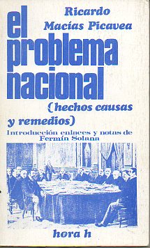EL PROBLEMA NACIONAL. Hechos, causas y remedios. Edicin de Fermn Solana.