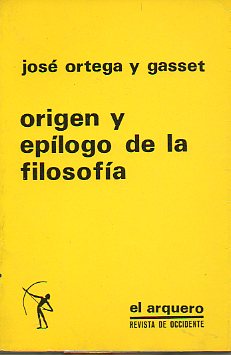 ORIGEN Y EPLOGO DE LA FILOSOFA. 2 edicin.