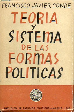 TEORA Y SISTEMA DE LAS FORMAS POLTICAS. 4 edicin.