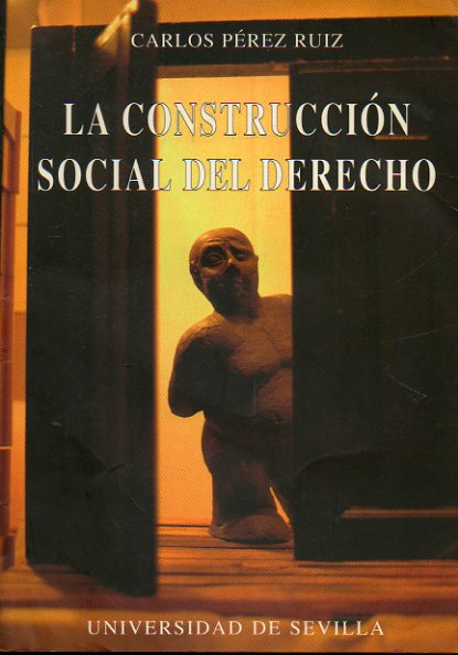 LA CONSTRUCCIN SOCIAL DEL DERECHO.