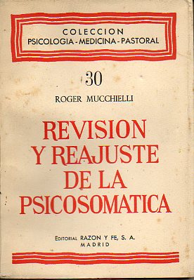 REVISIN Y REAJUSTE DE LA PSICOSOMTICA. Hechos y conceptos.