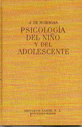PSICOLOGA DEL NIO Y DEL ADOLESCENTE. Con 36 figs. y 20 lms. Reimpresin de la 3 ed.
