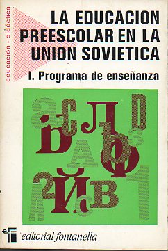 LA EDUCACIN PRRESCOLAR EN LA UNIN SOVITICA. I. Programa de enseanza.