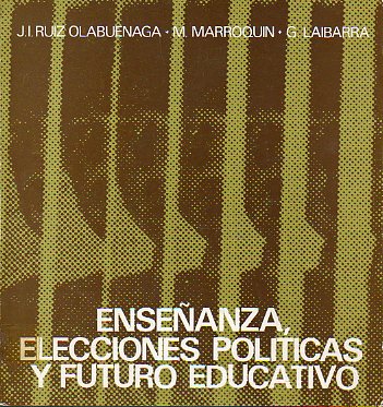 ENSEANZA, ELECCIONES POLTICAS Y FUTURO EDUCATIVO.