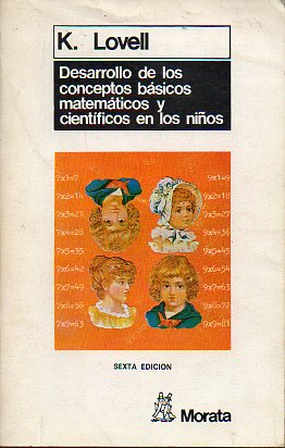 DESARROLLO DE LOS CONCEPTOS BSICOS MATEMTICOS Y CIENTFICOS EN LOS NIOS. Prlogo de  Brber Hinhelder. 6 ed.