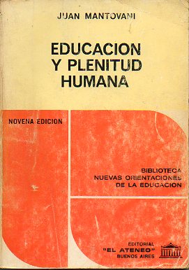 EDUCACIN Y PLENITUD HUMANA. 9 ed.