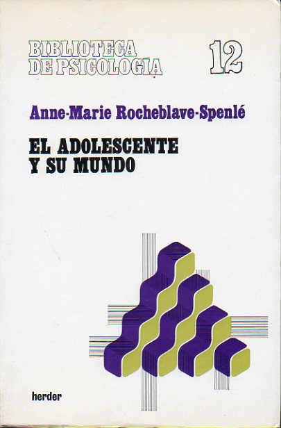 EL ADOLESCENTE Y SU MUNDO. 2 ed.