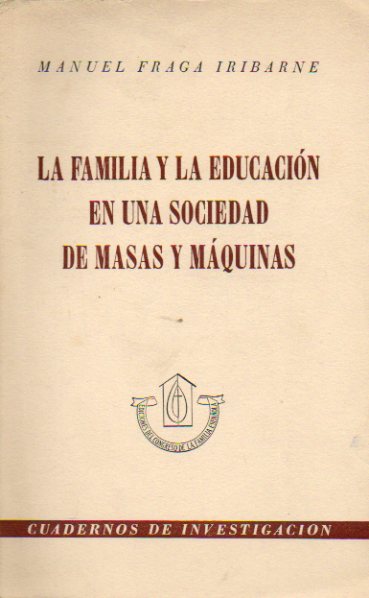 LA FAMILIA Y LA EDUCACIN EN UNA SOCIEDAD DE MASAS Y MQUINAS.