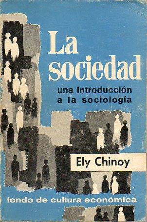 LA SOCIEDAD. UNA INTRODUCCIN A LA SOCIOLOGA. Prl. Charles H. Page.