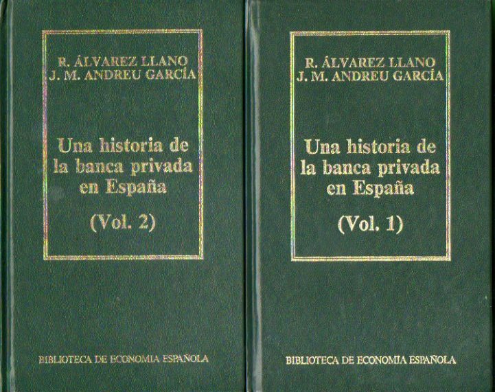 UNA HISTORIA DE LA BANCA PRIVADA EN ESPAA. 2 Vols.