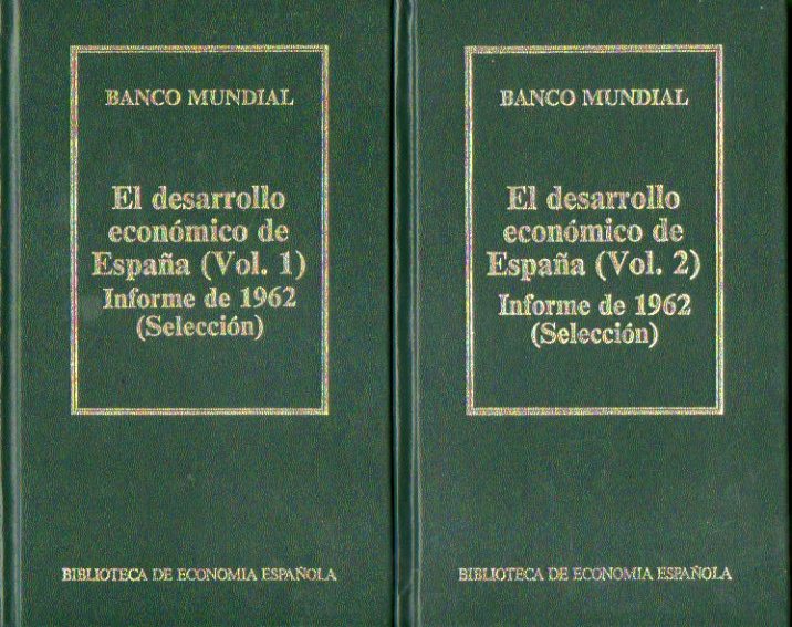 EL DESARROLLO ECONMICO DE ESPAA. INFORME DE 1962 (Seleccin). 2 Vols.