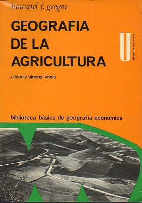 GEOGRAFA DE LA AGRICULTURA. Prlogo de J. Vil Valent.