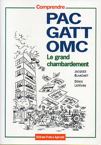 PAC GATT OMC. LE GRAND CHAMBARDEMENT.