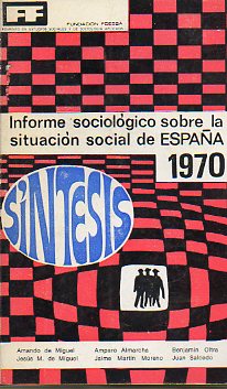 SNTESIS DEL INFORME SOCIOLGICO SOBRE LA SITUACIN SOCIAL DE ESPAA 1970.