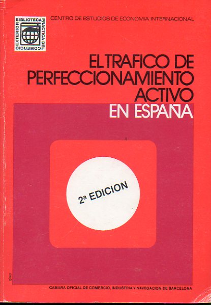 EL TRFICO DE PERFECCIONAMIENTO ACTIVO EN ESPAA. 2 ed.
