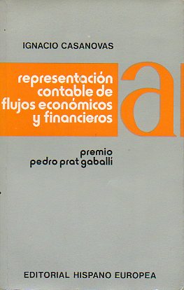 REPRESENTACIN CONTABLE DE FLUJOS ECONMICOS Y FINANCIEROS. Premio Pedro Prat Gaball.