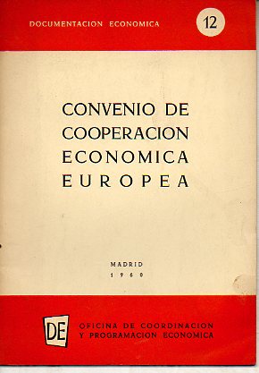 DOCUMENTACIN ECONMICA. N 12. CONVENIO DE COOPERACIN ECONMICA EUROPEA.