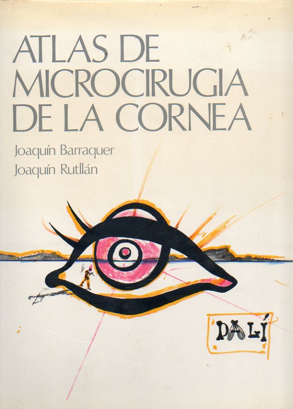 ATLAS DE MICROCIRUGA DE LA CRNEA. Cbta. ilustracin de Dal.