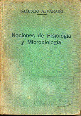 NOCIONES DE FISIOLOGA Y MICROBIOLOGA. 1 edicin. Con 181 grabados.