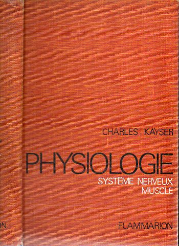 PHYSIOLOGIE.  Livre Deuxime. SYSTME NERVEUX. MUSCLE.