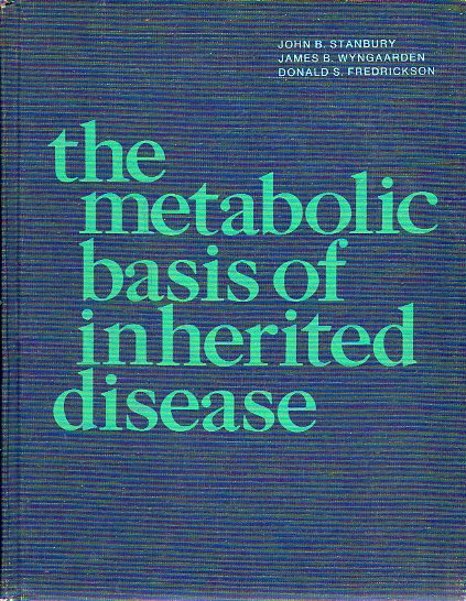 THE METABOLIC BASIS OF INHERITE DISEASE. 4 ed.