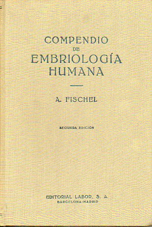 COMPENDIO DE EMBRIOLOGA HUMANA. Con 117 ilustraciones en negro y color. 2 ed. espaola.