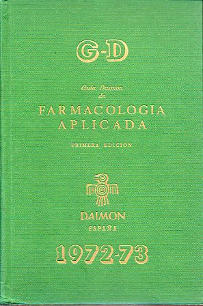 GUA DAIMON DE FARMACOLOGA APLICADA. G-D. 1972-73. 1 edicin.