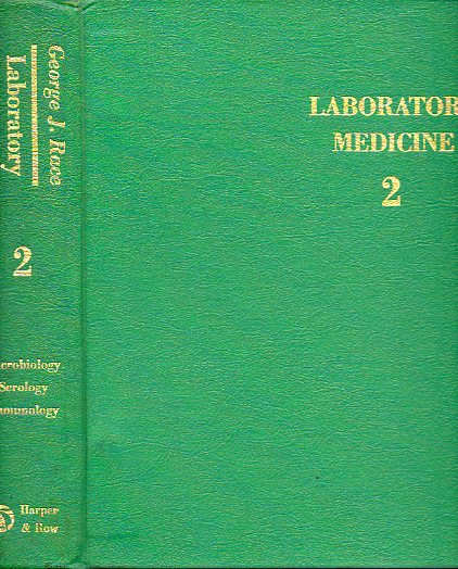 LABORATORY MEDICINE. Vol. 2. MEDICAL MICROBIOLOGY, SEROLOGY AND IMMUNOLOGY.