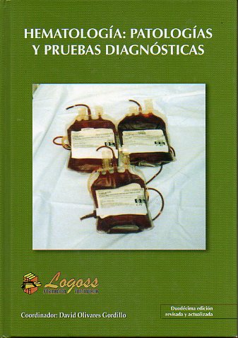HEMATOLOGA: PATOLOGAS Y PRUEBAS DIAGNSTICAS. 12 ed.