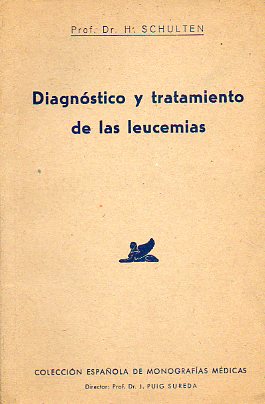 DIAGNSTICO Y TRATAMIENTO DE LAS LEUCEMIAS / LA GNESIS DE LA MIOPA.