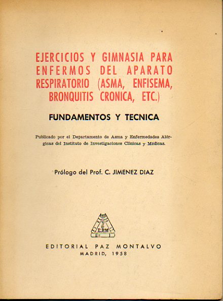 EJERCICIOS Y GIMNASIA PARA ENFERMOS DEL APARATO RESPIRATORIO (ASMA, ENFISEMA, BRONQUITIS CRNICA, ETC.) FUNDAMENTOS Y TCNICA.
