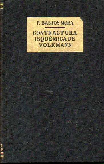 CONTRACTURA ISQUMICA DE VOLKMANN. 1 edicin.