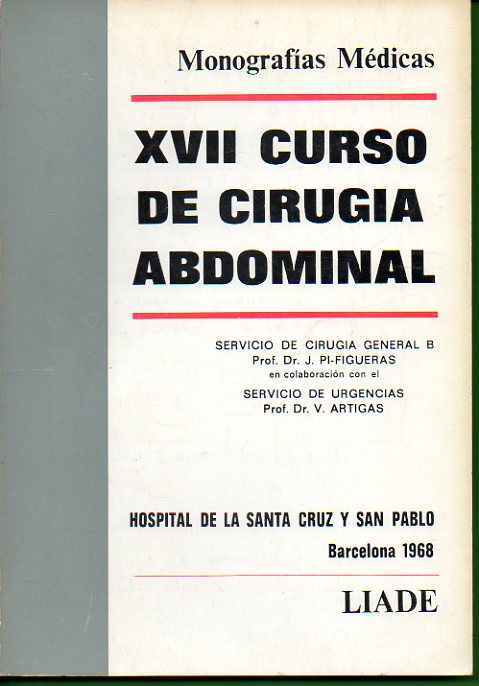 XVII CURSO DE CIRUGA ABDOMINAL. Hospital de Santa Cruz y San Pablo. Barcelona 1968.