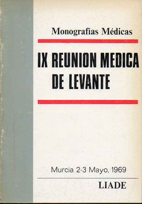 IX REUNIN MDICA DE LEVANTE. Murcia 2-3 Mayo 1969. Mesas Redondas: Aparato Digestivo, Aparato Respiratorio, Aparato Urinario, Aparato Genital Femenin