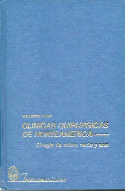 CLNICAS QUIRRGICAS DE NORTEAMRICA. Vol. 3 / 1980. CIRUGA DE COLON, RECTO Y ANO.