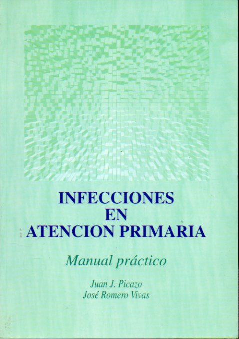 INFECCIONES EN ATENCIN PRIMARIA. Manual prctico.