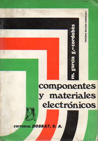 COMPONENTES Y MATERIALES ELECTRNICOS. 3 ed. corregida.