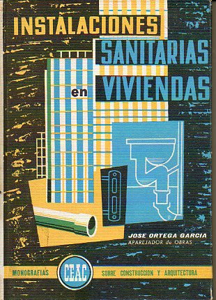 INSTALACIONES SANITARIAS EN VIVIENDAS. Con 164 figs. 10 ed.