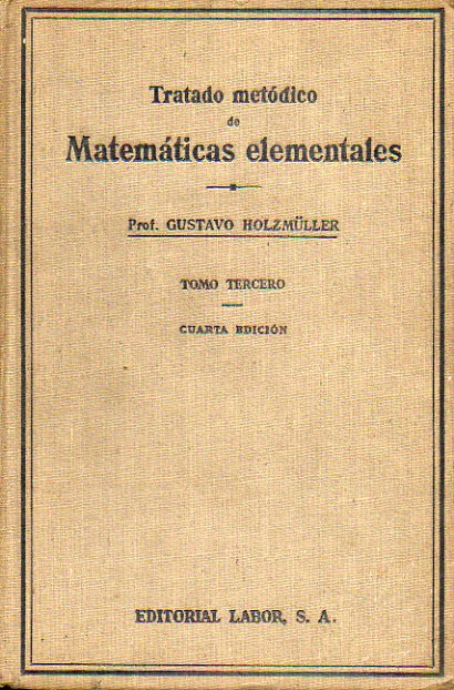 TRATADO METDICO DE MATEMTICAS ELEMENTALES. Tomo Tercero. 4 ed.