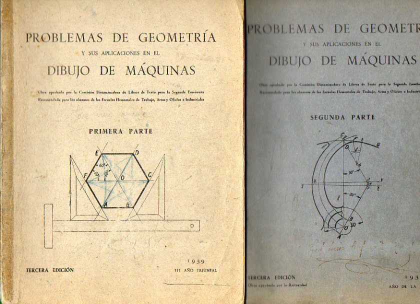 PROBLEMAS DE GEOMETRA Y SUS APLICACIONES EN EL DIBUJO DE MQUINAS. 2 Cuadernos. Primera y Segunda parte. 3 ed.