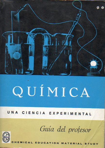 QUMICA, UNA CIENCIA EXPERIMENTAL. Gua del Profesor. Vol. II.