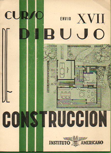 CURSO COMPLETO DE DIBUJO DE CONSTRUCCIN. LECCIONES-TEXTOS. ENVIO XVII. PRCTICA DEL DIBUJO DE CONSTRUCCIN.
