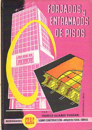 FORJADOS Y ENTRAMADOS DE PISOS. 3 ed.