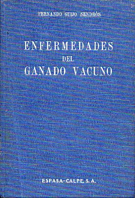 ENFERMEDADES DEL GANADO VACUNO. Con 36 figs. en texto.