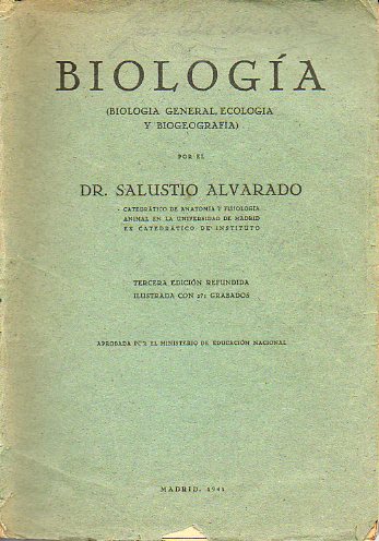 BIOLOGA (BIOLOGA GENERAL, ECOLOGA Y BIOGEOGRAFA). 3 ed. refundida. Ilustrada con 271 grabados.