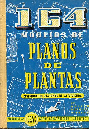 164 MODELOS DE PLANOS DE PLANTAS. Distribucin racional de la vivienda. 4 ed.