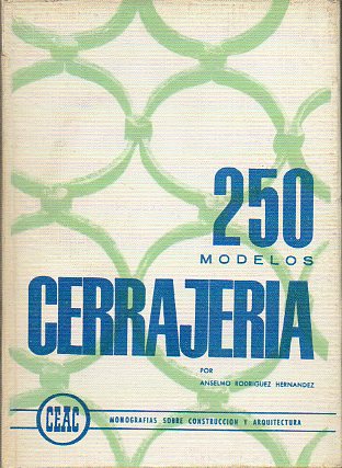 250 MODELOS DE CERRAJERA. 6 ed.