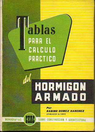 TABLAS PARA EL CLCULO PRCTICO DEL HORMIGN ARMADO. Siplemento al Clculo Prctico del Hormign Armado. 3 ed.