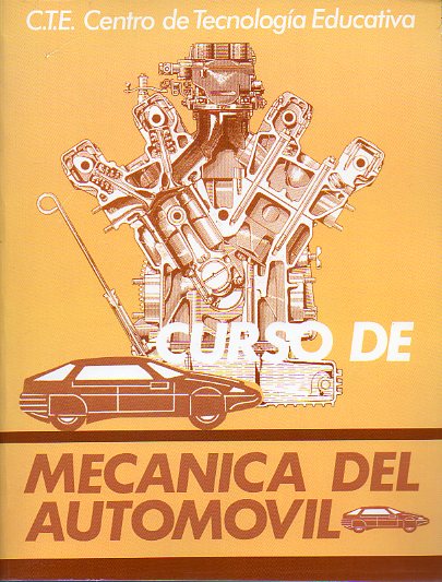 CURSO DE MECNICA DEL AUTOMVIL. Tomo 2. ESTUDIO DEL MOROTR (CONTINUACIN). EMBRAGUE Y CAMBIO DE MARCHAS. 16 ed.