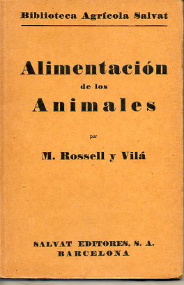 ALIMENTACIN DE LOS ANIMALES. Primera Edicin.